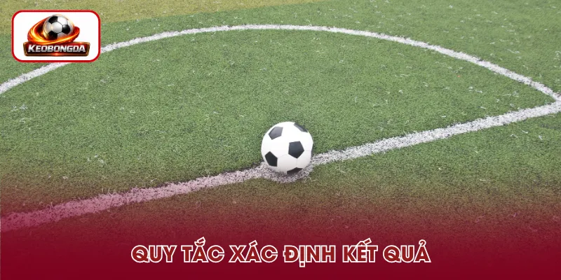 Nguyên tắc xác định kết quả