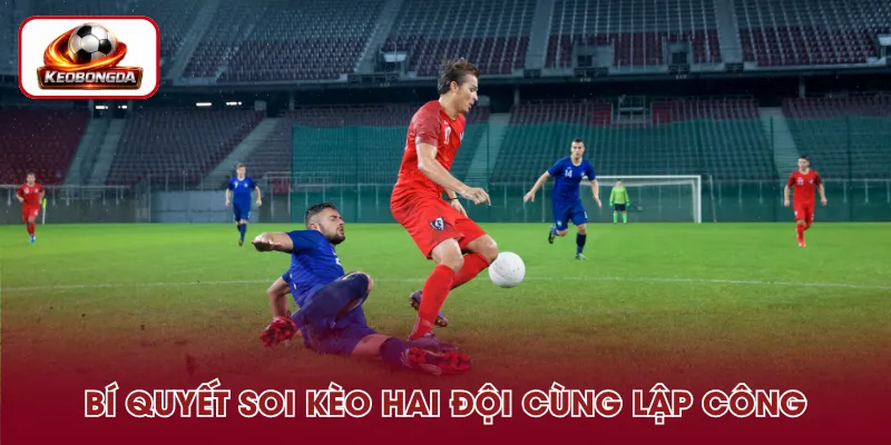 Bí quyết phân tích kèo hai đội cùng ghi bàn