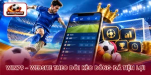 WIN79 - Nền Tảng Kèo Bóng Đá Đa Dạng, Dễ Theo Dõi